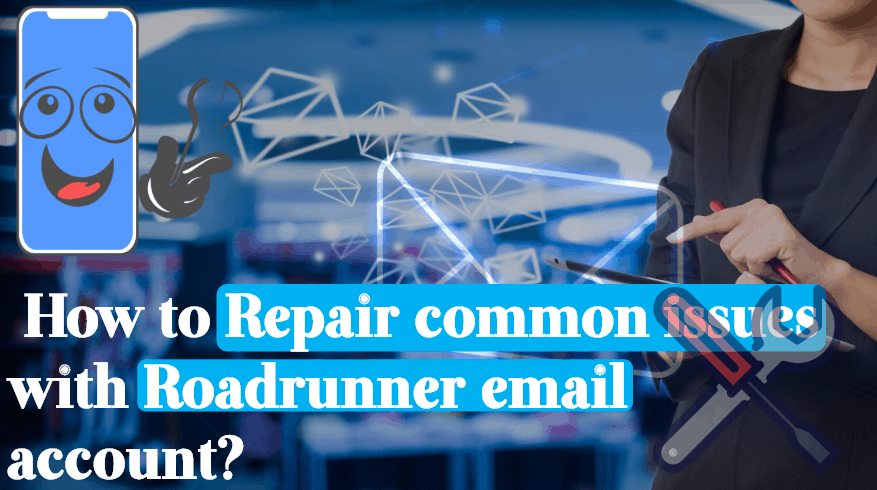 How to Fix Roadrunner Email Problems?